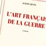 L’art français de la guerre, la littérature en embuscade