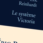 Le système Victoria, déconstruction d’un coup de foudre